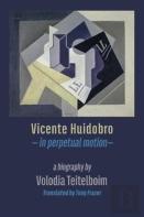 Vicente Huidobro - In Perpetual Motion