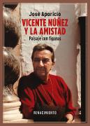 Vicente Nuñez Y La Amistad