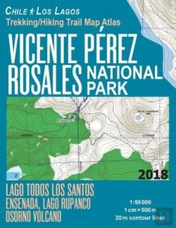 Bertrand.pt - Vicente Perez Rosales National Park Trekking/Hiking Trail Map Atlas Lago Todos Los Santos Ensenada, Lago Rupanco, Osorno Volcano Chile Los Lagos 1