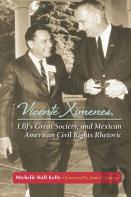 Vicente Ximenes, Lbj'S Great Society, And Mexican American Civil Rights Rhetoric