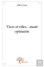Vices Et Rales...Ment Optimiste