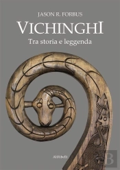 Vichinghi. Tra Storia E Leggenda