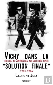 Vichy Dans La «Solution Finale»