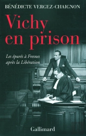 Vichy En Prison : Les Épures À Fresnes Après La Libération