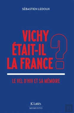 Bertrand.pt - Vichy Était-Il La France ? Le Vel D Hiv Et Sa Mémoire