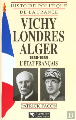 Bertrand.pt - Vichy, Londres, Alger (1940-1944) : L'État Français