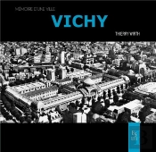 Vichy Memoire D'Une Ville