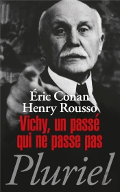Vichy, Un Passé Qui Ne Passe Pas