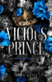 Vicious Prince, Royal Elite Tome 5