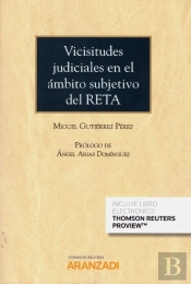 Vicisitudes Judiciales En El Ámbito Subjetivo Del Reta (Papel + E-Book)