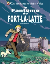 Vick Et Vicky T.13 - Le Fantome De Fort-La-Latte - Les Moines Rouges