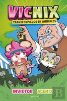 Vicnix Pero Transformados En Animales (Invictor Y Acenix 4)