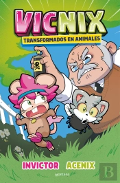 Vicnix Transformados En Animales (Invictor Y Acenix 4)