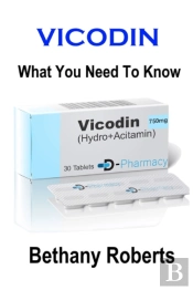 Vicodin. What You Need To Know.: A Guide
