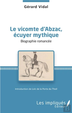 Bertrand.pt - Vicomte D'Abzac, Écuyer Mythique ; Biographie Romancée