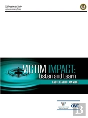 Victim Impact: Listen And Learn (Facilitator Manual)