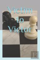 Victim To Victor
