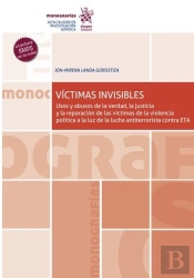 Victimas Invisibles Uso Y Abusos De La Verdad La Justicia