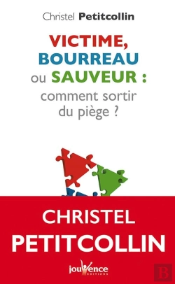 Bertrand.pt - Victime Bourreau Ou Sauveur : Comment Sortir Du Piege ?