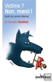 Victime ? Non Merci !
