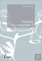 Victime Ou Coupable ?