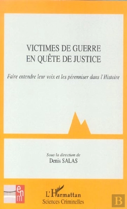Bertrand.pt - Victimes De Guerre En Quete De Justice ; Faire Entendre Leur Voix Et Les Perenniser Dans L'Histoire