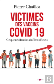 Victimes Des Vaccins Covid 19 : Ce Que Révèlent Les Chiffres Officiels