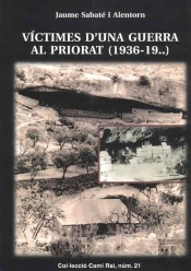 Victimes D'Una Guerra Al Priorat (1936-19..)