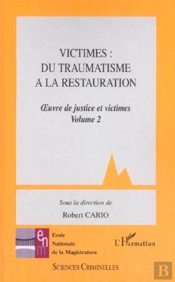 Bertrand.pt - Victimes T.2 ; Du Traumatisme A La Restauration ; Oeuvre De Justice Et Victimes