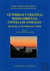 Victimidad Y Violencia Medioambiental Contra Los Animales