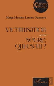 Victimisation Suivi De Nègre, Qui Es-Tu ?