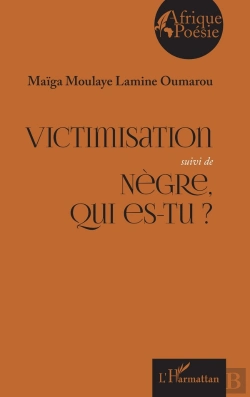 Bertrand.pt - Victimisation Suivi De Nègre, Qui Es-Tu ?