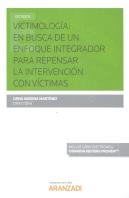 Victimología: En Busca De Un Enfoque Integrador Para Repensar La Intervención Con Víctimas (Papel +