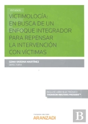 Victimología: En Busca De Un Enfoque Integrador Para Repensar La Intervención Con Víctimas (Papel +