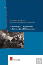 Victimological Approaches To International Crimes: Africa