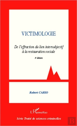 Bertrand.pt - Victimologie ; De L'Effraction Du Lien Intersubjectif À La Restauration Sociale (4e Édition)