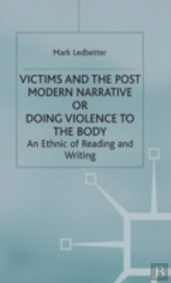 Bertrand.pt - Victims And The Postmodern Narrative Or Doing Violence To The Body