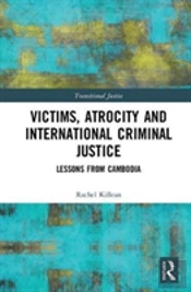 Victims, Atrocity And International Criminal Justice
