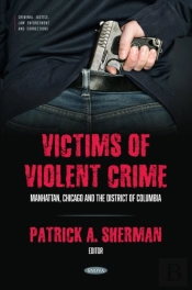 Victims Of Violent Crime: Manhattan, Chicago And The District Of Columbia
