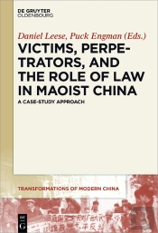 Victims, Perpetrators, And The Role Of Law In Maoist China
