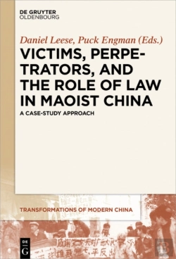 Bertrand.pt - Victims, Perpetrators, And The Role Of Law In Maoist China