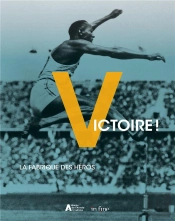 Victoire ! La Fabrique Des Héros