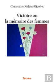 Victoire Ou La Memoire Des Femmes