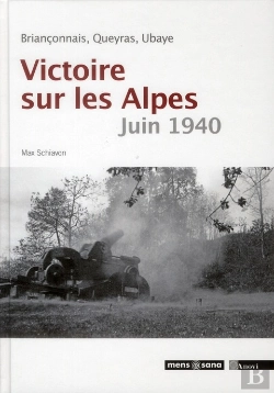 Bertrand.pt - Victoire Sur Les Alpes, Juin 1940 ; Briançonnais, Queyras, Ubaye