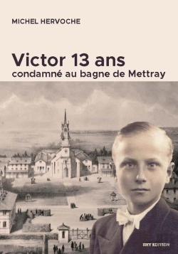 Bertrand.pt - Victor, 13 Ans, Condamné Au Bagne De Mettray