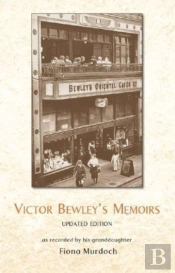 Victor Bewley'S Memoirs (New Edition)