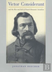 Victor Considerant And The Rise And Fall Of French Romantic Socialism