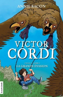 Bertrand.pt - Victor Cordi V 07 Cycle 2 Vol. 2 La Grande Evasion