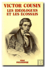 Victor Cousin ; Les Idéologues Et Les Écossais