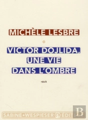 Victor Dojlida, Une Vie Dans L'Ombre